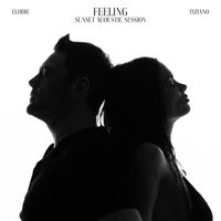 Elodie, Tiziano Ferro - Feeling (Sunset Acoustic Session)