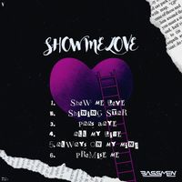 Bassmen - Show Me Love