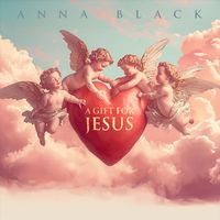 Anna Black - A Gift for Jesus