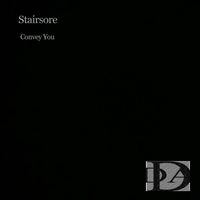 Stairsore - Convey You