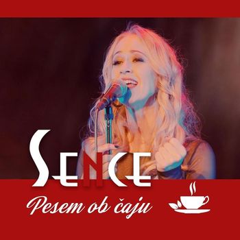 Sence - Pesem ob čaju