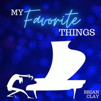 Brian Clay - My Favorite Things