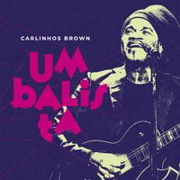 Carlinhos Brown - Umbalista