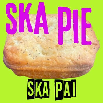 Ska Pai - Ska Pie