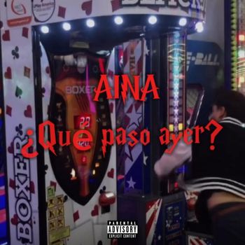 Aina - ¿Qué pasó ayer? (Explicit)