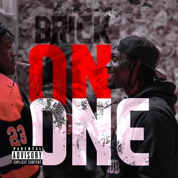 Brick - On One (Explicit)