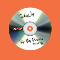 Delrady - Big Big Dreams