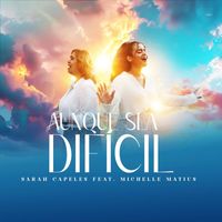 Sarah Capeles - Aunque Sea Dificil (feat. Michelle Matius)