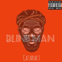 Cataract - Blind Man (Explicit)