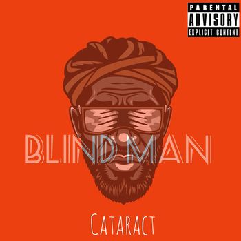 Cataract - Blind Man (Explicit)