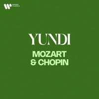 YUNDI - YUNDI - Mozart & Chopin