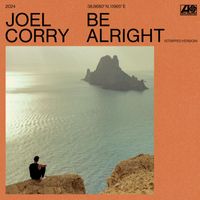 Joel Corry - Be Alright (Stripped Version)