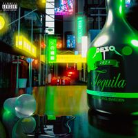 Deso - Tequila (Explicit)