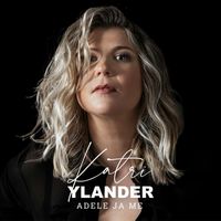 Katri Ylander - Adele ja me (Radio Edit)
