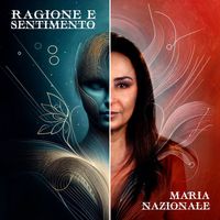 Maria Nazionale - RAGIONE E SENTIMENTO