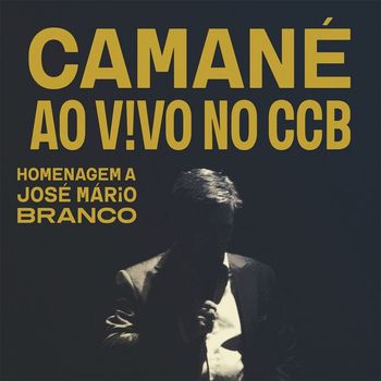 Camané - Camané Ao Vivo No CCB - Homenagem a José Mário Branco