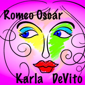 Karla DeVito - Romeo Oscar