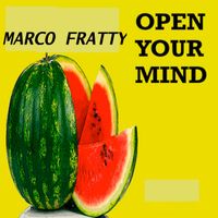 Marco Fratty - Open Your Mind