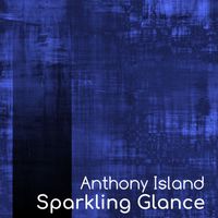 Anthony Island - Sparkling glance