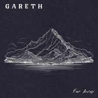 Gareth - Far Away