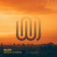 Relŭm - Berlin Sunrise