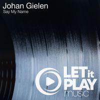 Johan Gielen - Say My Name