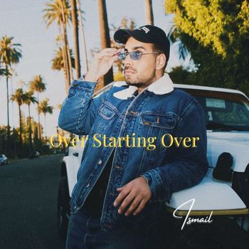Ismail - Over Starting Over
