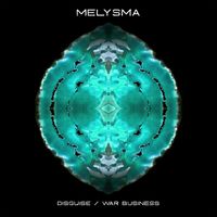 Melysma - Disguise / War Business