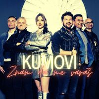 Kumovi - Znam da me varaš