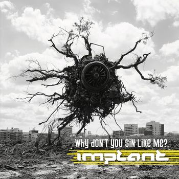 Implant - Why Don't You Sin Like Me? (Explicit)