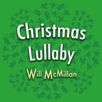 Will McMillan - Christmas Lullaby (feat. Doug Hammer)