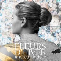 Andrea Lindsay - Fleurs d'hiver