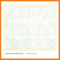 Hideyuki Ishii - Heat the Connection First