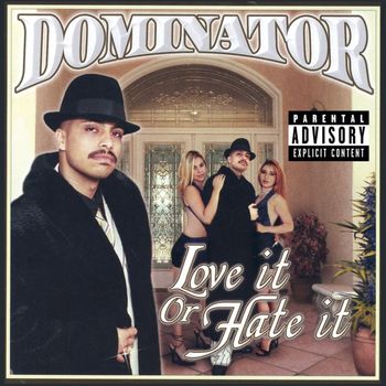 Dominator - Love It Or Hate It (Explicit)