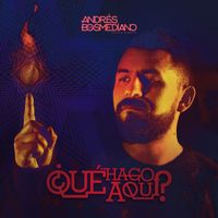 Andrés Bosmediano - ¿qué Hago Aquí?