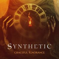 Synthetic - Graceful Ignorance