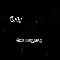 Quty - Come To My Party (Explicit)