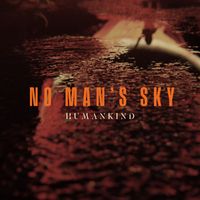 HumanKind - No Man's Sky (Explicit)