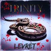 Trinity - Levrèt (Explicit)