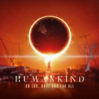 HumanKind - An End, Once and for All (Explicit)