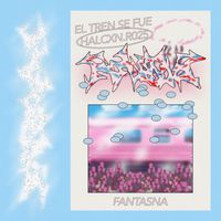 Fantasna - EL TREN SE FUE