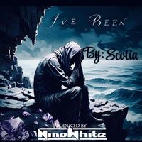 Scotia - I’ve Been (Explicit)