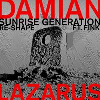 Damian Lazarus - Sunrise Generation (Re-Shape)