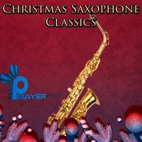 Prayer Pray - Christmas Saxophone Classics