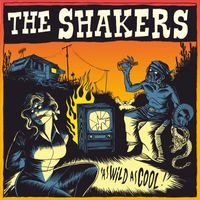 The Shakers - As Wild As Cool