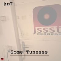 Jssst - Some Tunesss