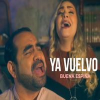 Buena Espina - Ya Vuelvo