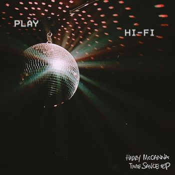 Harry McCanna - Time Sauce EP