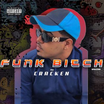 The Cracken - Funk Bitch (Explicit)