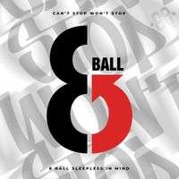 8 Ball - Can't Stop Won't Stop